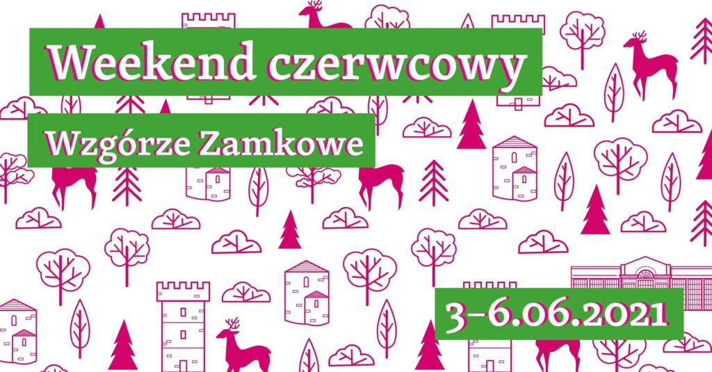 Muzyka i nocne zwiedzanie w pierwszy czerwcowy weekend na Wzgórzu Zamkowym