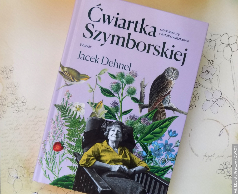 Odświeżona „Ćwiartka” Szymborskiej, czyli zapis przygód intelektualnych noblistki