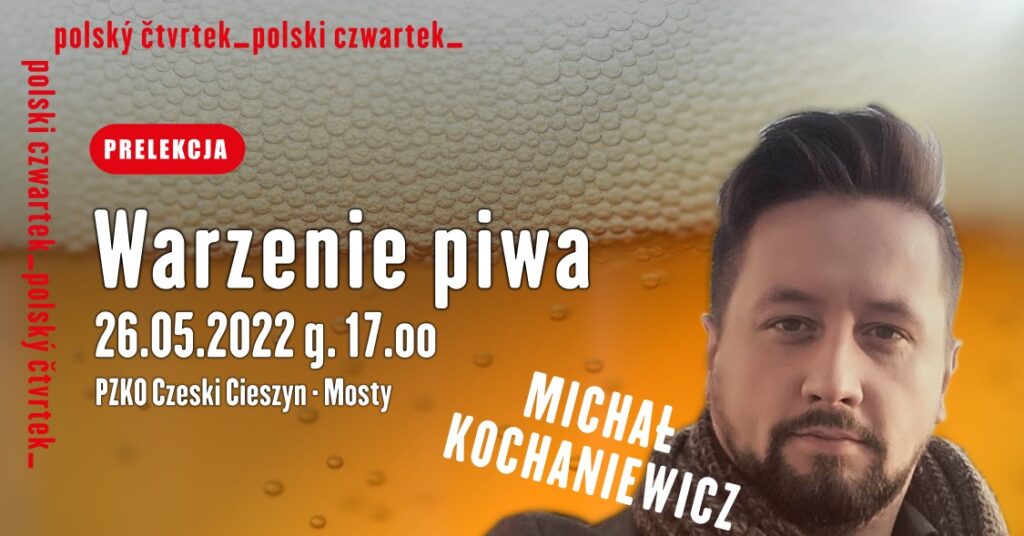 Michał Kochaniewicz o warzeniu piwa w PZKO Mosty k Cz. Cieszyna | Polski_czwartek
