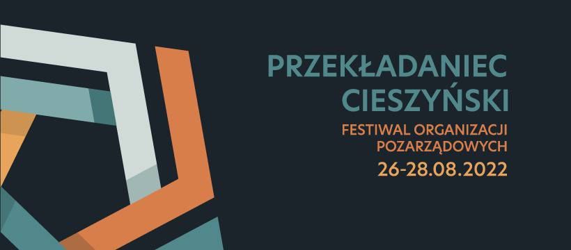 Festiwal Organizacji Pozarządowych ” Cieszyński Przekładaniec”