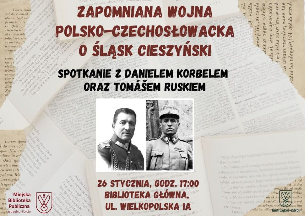 Spotkanie „Zapomniana wojna polsko-czechosłowacka o Śląsk Cieszyński”