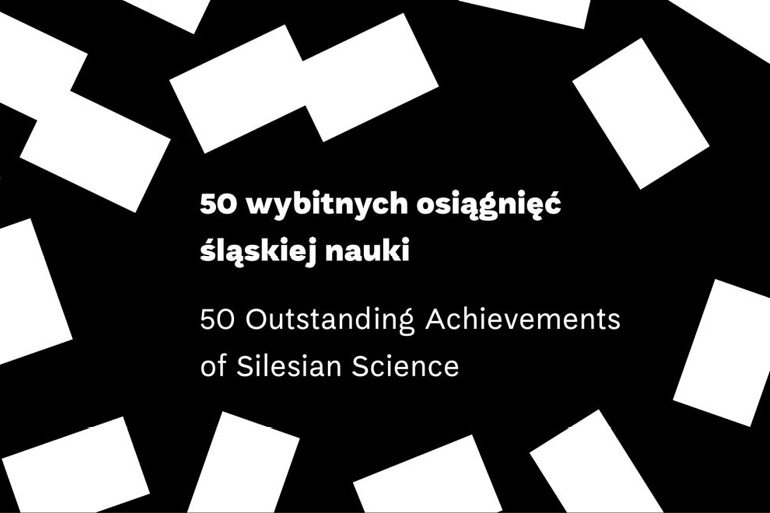 W Europejskim Mieście Nauki Katowice powstała publikacja 50 wybitnych osiągnięć śląskiej nauki. Jest dostępna on-line