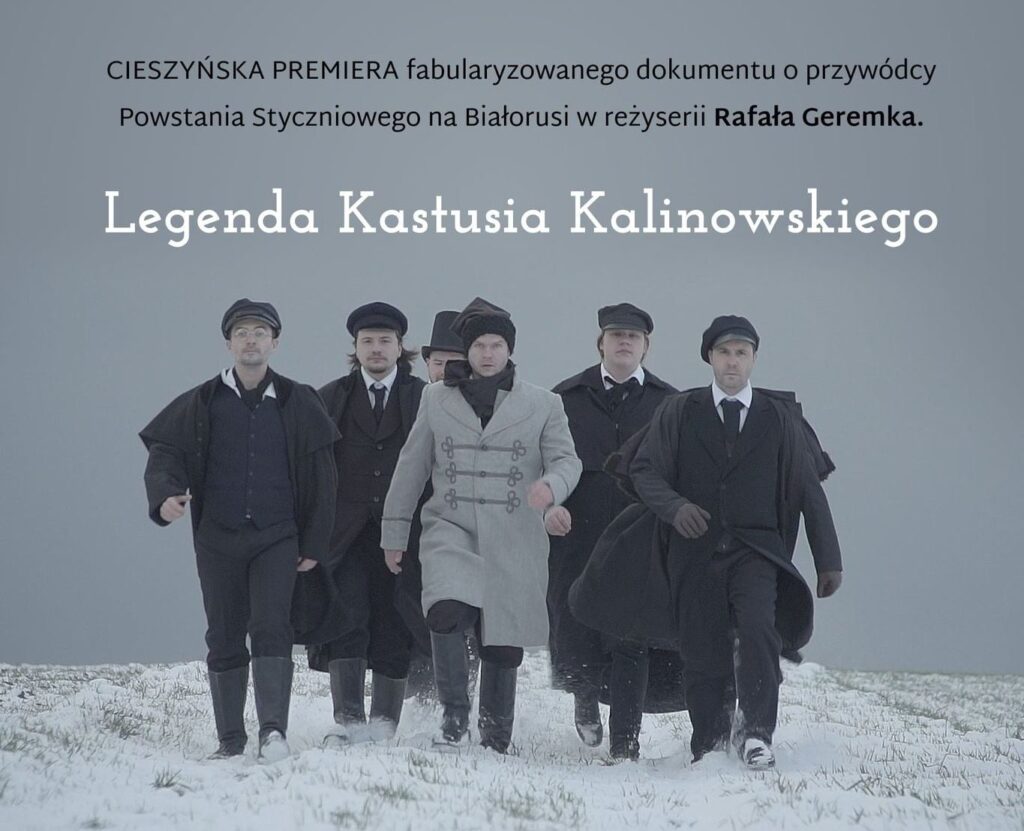 Cieszyńską premierę fabularyzowanego dokumentu o Konstantym Kalinowskim obejrzeć będzie można w Muzeum Śląska Cieszyńskiego. Bezpłatne wejściówki do odbioru w Muzeum