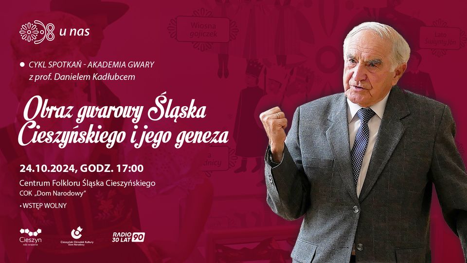 Obraz gwarowy Śląska Cieszyńskiego i jego geneza – wykład prof. Daniela Kadłubca