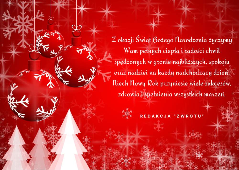 Zatrzymajmy się na chwilę. Życzenia redakcji „Zwrotu”