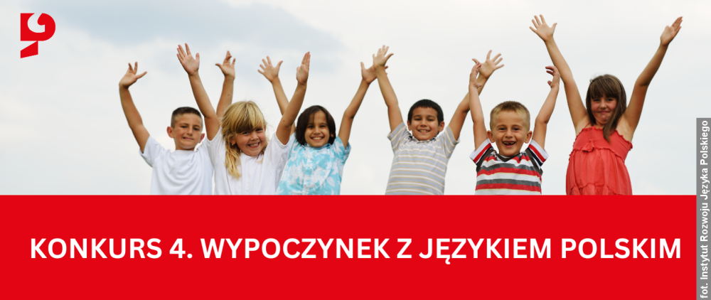 Ruszył nabór wniosków do konkursu „Wypoczynek z językiem polskim”. Można otrzymać nawet 500 tysięcy złotych