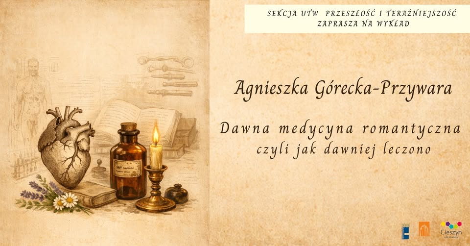 Prelekcja: Dawna medycyna romantyczna czyli jak dawniej leczono