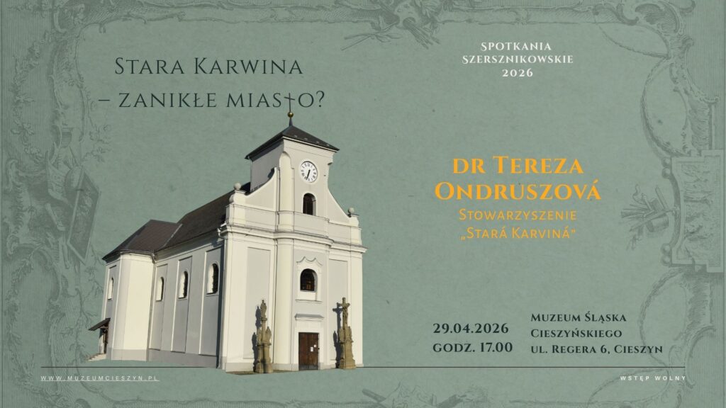 Spotkanie Szersznikowskie: Stara Karwina – zanikłe miasto